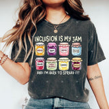 Inclusion Is My Jam Comfort Colors Shirt, Neurodiversity Tee, SPED Teacher Gift, Autism Awareness, Support Autism, Inclusion Advocate shirt Cotton Fabric