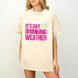 It's Day Drinking Weather Tee, Day Drink, Support Day Drinking, Trendy Summer Tee, Boating Tee, Swimming Pool Shirt, Lake Life, Vacation Tee
