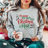 It's Never Too Early for Christmas Music Sweatshirt, Christmas Musician Hoodie, Music Lover Sweatshirt For Holiday, Unisex Music Teacher Gift Hoodie, Gift Sweatshirt For Musician.