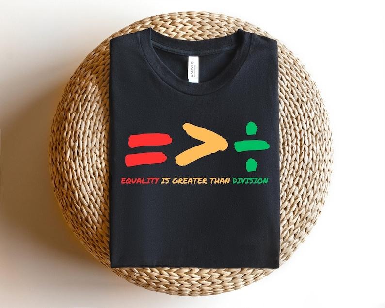 Jessie J Ross Equality Is Greater Than Division Shirt, Gift For Black Teacher, Human Rights Shirt, Equality T Shirt, Black History Shirt, Social Justice, Unisex Graphic Tee, Smooth Fabric, Aesthetic Streetwear Vibe