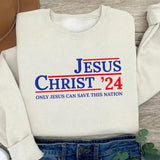 Jesus 2024 Sweatshirt, Only Jesus Can Save This Nation Sweatshirt, Jesus Christ 2024 Sweatshirt, For Men, For Women