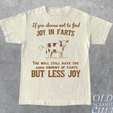 Joy In Farts Funny Graphic T-Shirt, Retro 90s Unisex Adult T Shirt, Vintage Lactose T Shirt, Nostalgia Funny Saying T Shirt,Tees For Friends