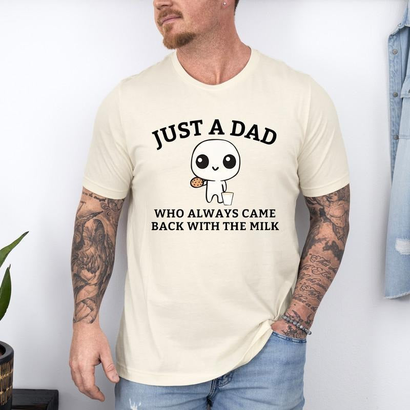 Just A Dad Who Always Came Back With The Milk T-Shirt, Dad Shirt, Funny Fathers Day Retro Tee, Vintage Cute Humor Shirt, Funny Dad Shirt, New Dad Shirt, Father's Day Shirt, Dad Gifts