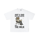 Just A Dad Who Came Back With The Milk , Funny Raccoon Dad Shirt