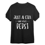 Just A Girl Who Loves Pepsi - Pepsi - T-Shirt Funny Men's Short Sleeve Graphic T-shirt Collection Black PR Made in USA