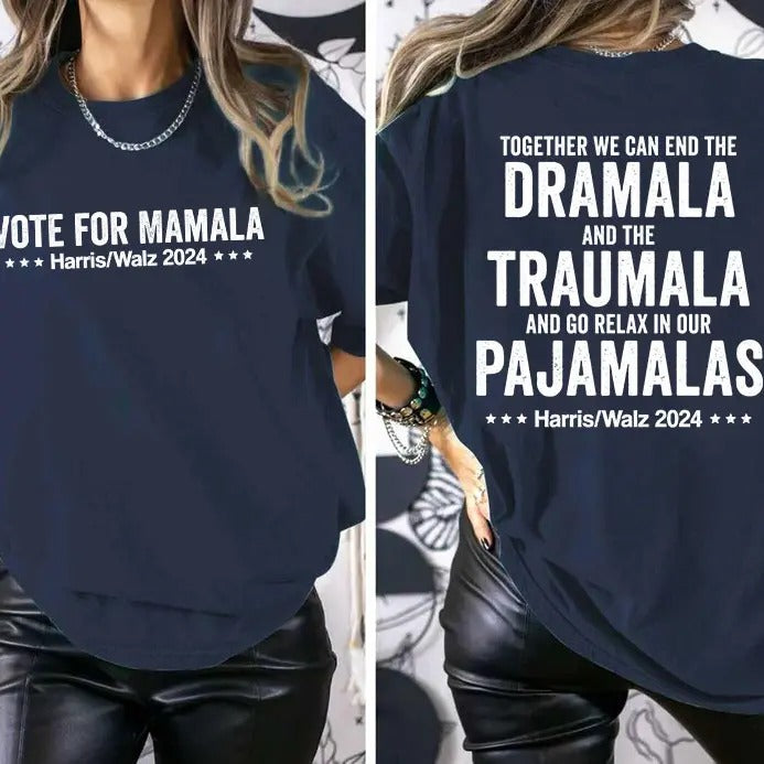 Kamala Harris 2 Side Shirt, Vote For Mamala, Harris Walz 2024 Tee, Dramala Shirt, Women Right Shirt, Feminist Tee, Madam President, Vote 2024 Shirt