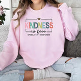 Kindness is Free Sprinkle it Sweatshirt, Positive Sweatshirt, Be Kind Shirt, Positive Saying Shirt, Gift for Women
