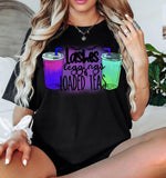 Lashes, Leggings and Loaded Teas Tshirt Casual Cotton