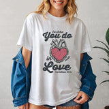 Let All That You Do Be In Done Love Christian T-Shirt Casual Style Crew Neck Short Sleeve T-Shirt Tops Trendy for Unisex