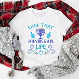 Livin' That Hanukkah Life Shirt, Hanukkah T-Shirt, Jewish Holiday Tee, Religious Gift Shirt for Jewish, Menorah Tee, Christmas Religion Shirt.