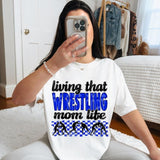 Living That Wrestling Mom Life DTF Transfers - THIS IS NOT A SHIRT