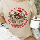 Look at Me Being All Festive Christmas Shirt - Funny Holiday Graphic Tee, Soft Unisex Short sleeve or Long sleeve Shirt