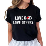 Love God Love Others T-Shirt Casual Style Crew Neck Short Sleeve T-Shirt Tops Trendy for Unisex