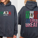 M.A.G.A – Mexicans Aren't Going Anywhere Immigrants Make America Great Shirt Sweatshirt Hoodie, All Season Outfit