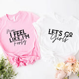 Man I Feel Like I'm Forty Shirt, Let's Go Girls T-Shirt, Birthday Vacation Tee, 40th Birthday Party Tee, Girl Bday Gift Shirt.