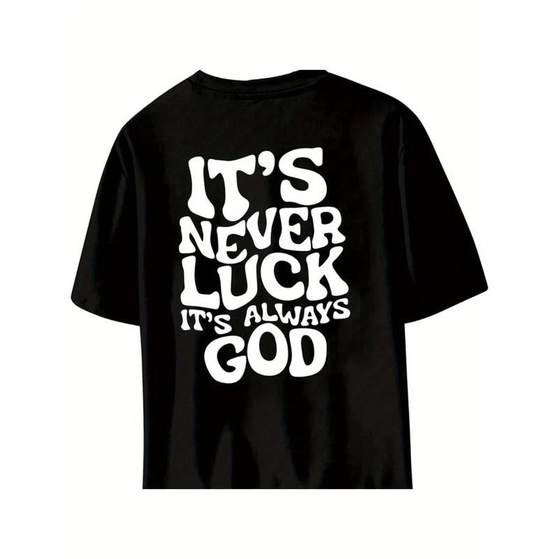 Men's "It's Never Luck, It's Always God" Graphic Tee - 100% Cotton, Crew Neck, Drop Shoulder, Short Sleeve - Versatile & Comfortable for Casual Outings, Parties, Beach & Sports, Outdoor Clothing|Spring Summer Top|Glossy Finish Made in USA