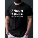 Men's Casual Short Sleeve Creative Versatile Top - A MOMENT WITH JOHN Print T-shirt for Summer Made in USA