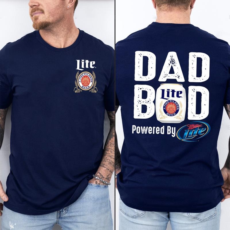 Miller Lite Dad Bod Powered By Miller Lite T-shirt , Drink Shirt, Gift For Men, Sport Athletic, Casual Drinking Tshirt, Gift For Dad, Father Day Shirt