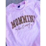 Mommin' Ain't Easy Graphic Top