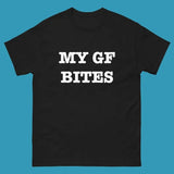 My Girlfriend Bites T-Shirt, Funny Girlfriend Shirt, My GF Bites Tee Shirt, Gift For Him, Gift For Her, Menswear Cotton Classic Casual Basic Short Sleeve