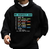 My Perfect Day Play Video Games Funny Gamer Hoodie Casual Street Style Fleece Fabric Pullover Sweatshirt for Women for Men, Perfect Gift