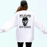 My Scars Tell A Story They Are Reminders Of Times When Life Tried To Break Me Print Shirt