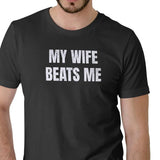 My Wife Beats Me T-Shirt Unisex Medium Cotton Tee for Men & Women Casual Wear Comfortable Breathable Design