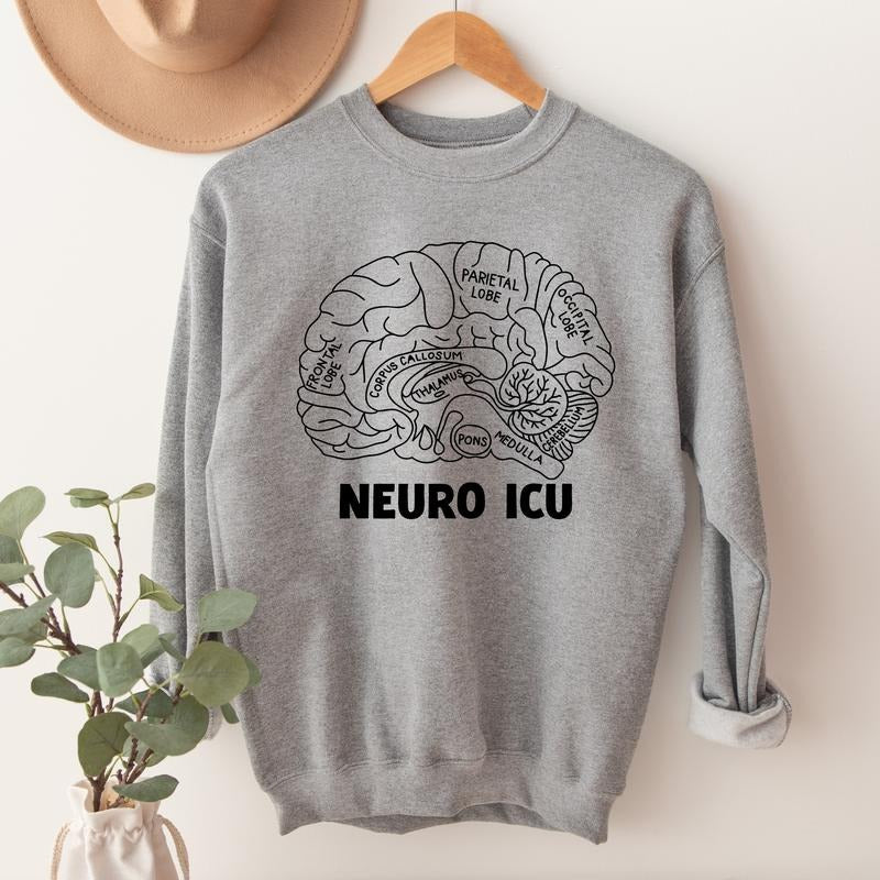 Neuro ICU Sweatshirt, Neuro Intensive Care Unit Hoodie, Anatomical Brain Sweatshirt, Neurology Sweater, Brain Anatomy Sweatshirt, Gift For Neuro Nurse, Physical Therapist Doctor Hoodie. Casual Fabric