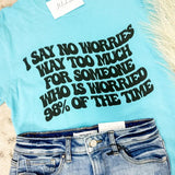 No Worries Graphic Tee