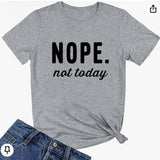 Nope Not Today Women's Summer Tee for Bookworms - Crew Neck T-Shirt Top Womenswear