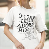O Come Let Us Adore Him T Shirt, Christmas Vintage Shirt, Christmas New Year Shirt, Let Us Adore Him Shirt, Christmas Gift Shirt, Unisex T Shirt