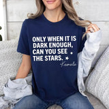 Only When It Is Dark Enough Can You See the Stars Shirt, Kamala Harris  Shirt, Kamala Quote Tee, Gift for Democrat, Kamala Fight Sweatshirt, Hoodie