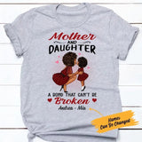 Personalized Mother And Daughter A Bond That Can'T Be Broken Shirt, Custom  Mom Daughter Shirt, Mother Shirt, Black Girl Shirt, T-Shirt, Tee