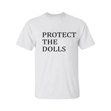 Protect The Dolls Shirt, Gender Equality Shirts, Pride Tee, Human Right Activist T-Shirt, Graphic Tee For Men, For Women