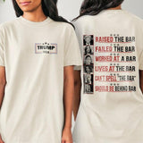 Raised The Bar, Failed The Bar, Worked At The Bar, Lives At The Bar, Can't Spell "The Bar" Should Be Behind Bar Tshirt Trumpp 2024 Shirt, , Trending Shirt2024 T-Shirt Top Womenswear