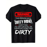 [Refreshing Graphic Print T-Shirt] Super Soft, Refreshing Graphic Print Men's Fashion T-Shirt - WARNING DIRTY MIND Letter Print - Pure Cotton, Short Sleeves, Round Comfortable Collar, Moisture-wicking, Lightweight, Casual Summer T-shirt Made in USA