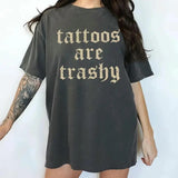 Retro Tattoos Are Trashy Shirt, Funny Sayings Tattoos Are Stupid Tee For Women, Gothic Tattoos Graphic Printed Tee, Anti Tattoos Shirt, Funny Gift For Tattoos Lover, Unisex T-shirt, Casual Womenswear, Soft Cotton Fabric Relaxed Fit Chic Style