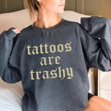 Retro Tattoos Are Trashy Shirt, Sweatshirt, Funny Vintage Graphic Tee, Bold Statement Apparel, Gothic Tattoos Graphic Printed Womenswear