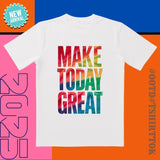 Daily Motivation! 'Make Today Great' Neon Gradient Tee | 3D Embossed Text | All-Day Style Essential for Work/Date/Run