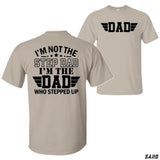 [Sale Up To 60%] Step Dad Appreciation T-shirt Proud Dad Who Stepped Up Sweatshirt Fathers Day Gift Cozy Cotton Pullover Unisex Streetwear For Men