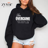 She Overcame Everything That Was Meant to Destroy Her Hoodie Fleece Fabric Pullover Sweatshirt Trend Tops for Women for Men
