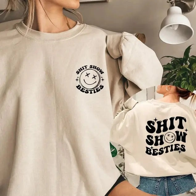 Shit Show Besties Sweatshirt, Women's Funny Sweater, Gift For Hoodie, BFF Gifts For Girls, Best Friend Gift, Bestie Sweater, Shit Show Shirt