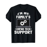 Short Sleeve I'm My Family's Unpaid Tech Support Funny Computer Engineer T-Shirt Made in USA