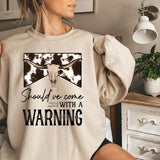 Should've Come With A Warning Western Cowboy Unisex Crewneck Sweatshirt, Country Music Southern Tee