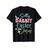 Silly Rabbit Easter Is for Jesus
