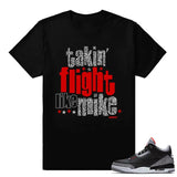 Sneaker  T Shirt Jordan 3 Black Cement Sneaker tees Take Flight Casual Classic
