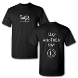 Stay Another Day Original Design Black Tshirt with White Print - Mental Health Awareness Apparel Casual Cotton Soft Stylish T-Shirt Top Basic Big Small Tee Crewneck Shortsleeve Menswear Underwear