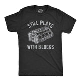 Still Plays With Blocks Shirt, Work Bench Shirts, Mechanics Shirts, Dad Shirt, Father's Day Gift, Handyman Gifts, Car Lover Shirts