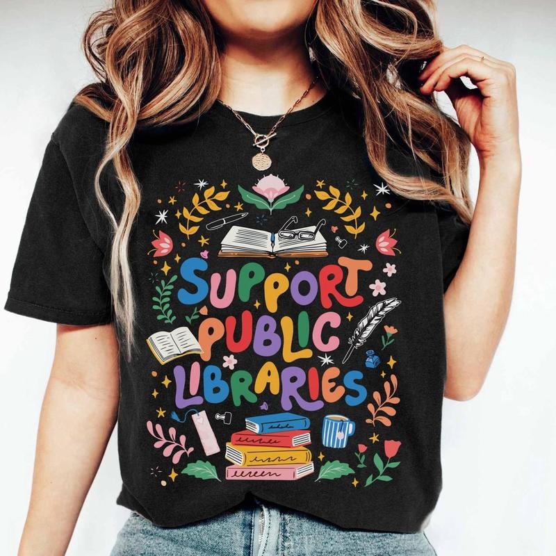 Support Public Libraries Shirt, Read Banned Books Shirt, Book Nerd Apparel, Book Lover Tee, Bookworm Outfit, Support Your Local Library Tee XA0V2