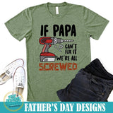 If Papa Can't Fix It T Shirt/ Hoodie/Sweater We're All Screwed T Shirt/ Hoodie/Sweater Fixdad Tools Best Dad Ever Dad Quotes